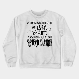 Music Round Dance BLK Crewneck Sweatshirt